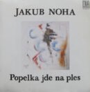 Jakub Noha ‎– Popelka Jde Na Ples