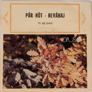 Pár Nôt / Neváhaj